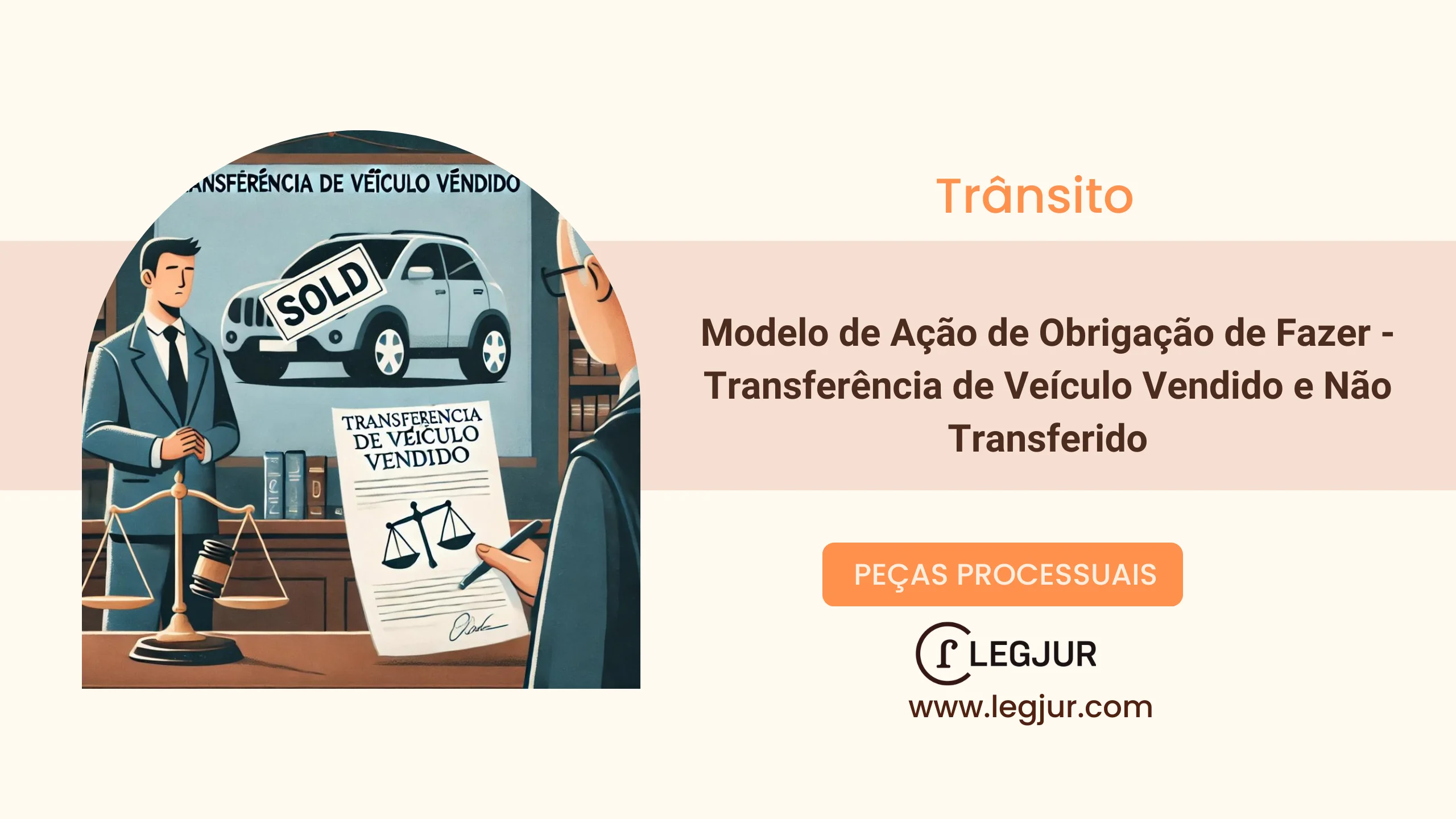 Modelo de Ação de Obrigação de Fazer c/c Indenização por Danos Morais em Caso de Não Transferência de Veículo Automotor