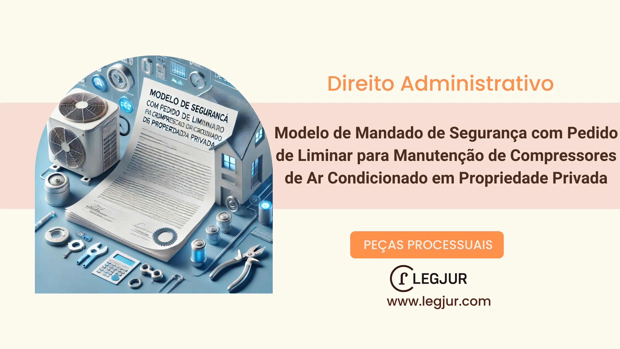 Modelo de Mandado de Segurança com Pedido Liminar para Garantir o Direito de Propriedade sobre Instalação de Compressores de Ar-Condicionado em Propriedade Exclusiva