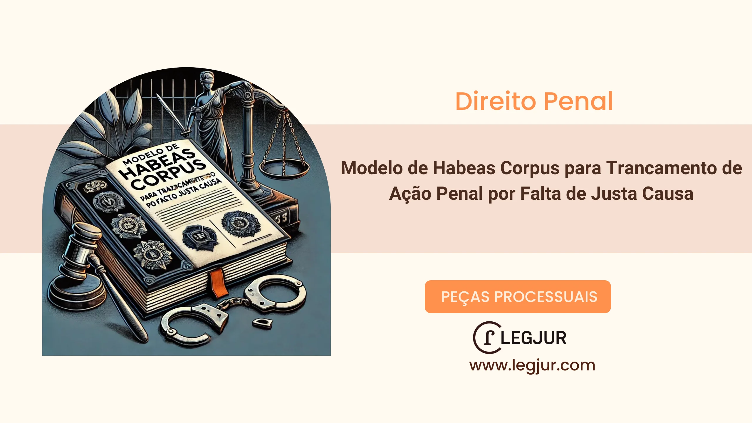 Modelo de Habeas Corpus para Trancamento de Ação Penal por Ausência de Justa Causa