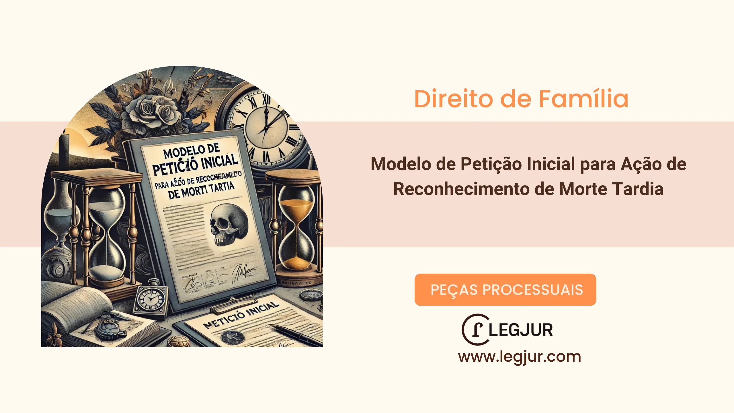 Modelo de Pedido Judicial de Reconhecimento de Morte Tardia com Expedição de Certidão de Óbito
