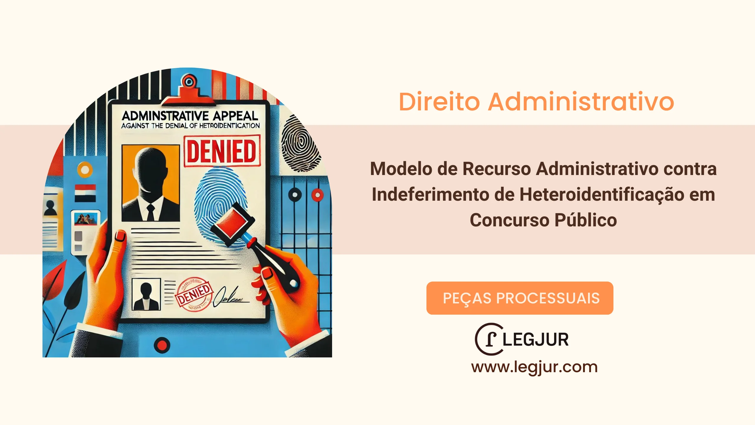Modelo de Recurso Administrativo Contra Indeferimento de Heteroidentificação em Concurso Público com Fundamentação Constitucional e Jurisprudencial