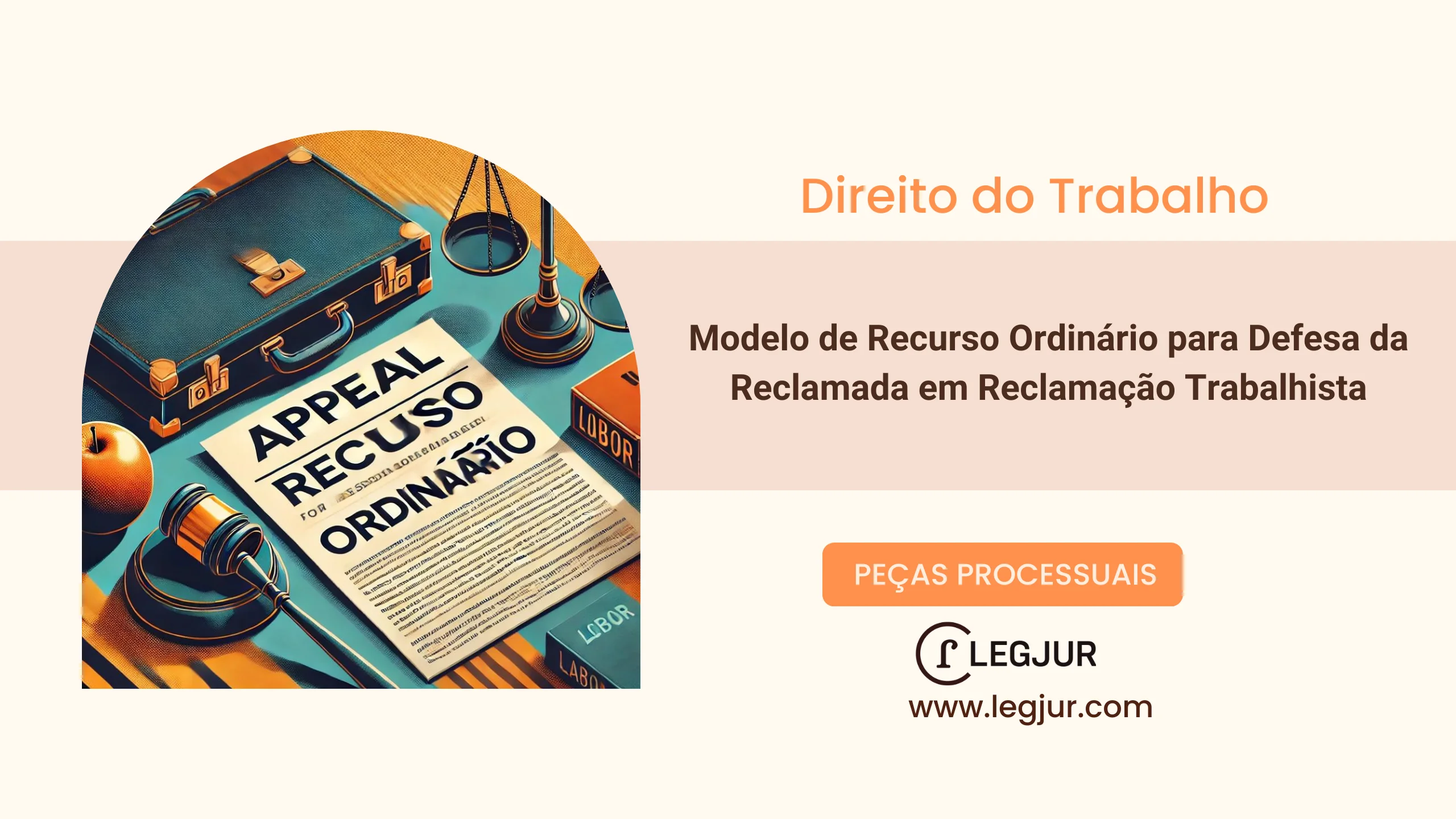 Modelo de Recurso Ordinário em Ação Trabalhista Interposto pela Reclamada com Fundamentação no Art. 895, Inciso I, da CLT