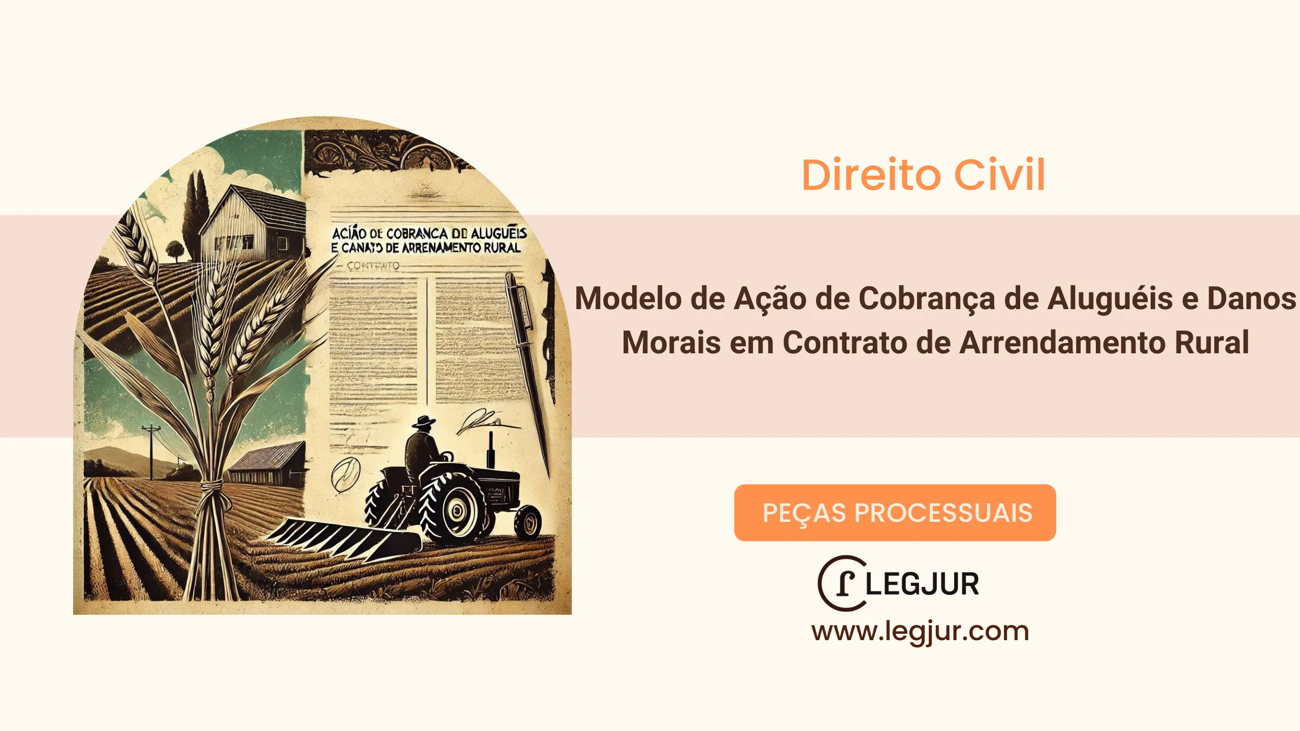 Modelo de Contrato de Arrendamento Rural: Estruturação, Cláusulas e Especificidades Jurídicas