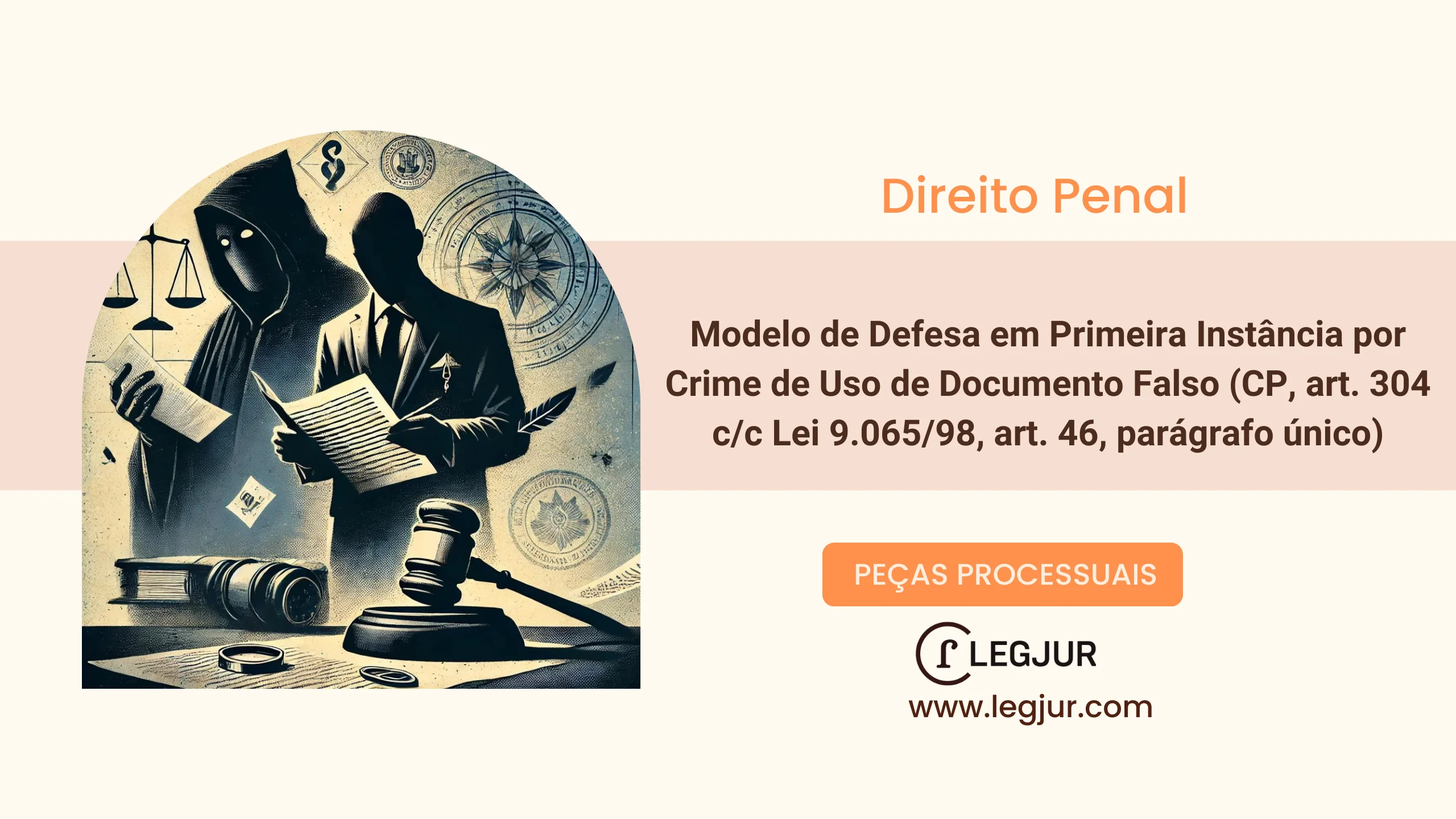 Modelo de Defesa em Primeira Instância para Crime de Uso de Documento Falso com Base no Art. 304 do Código Penal e Art. 46, Parágrafo Único, da Lei nº 9.065/98
