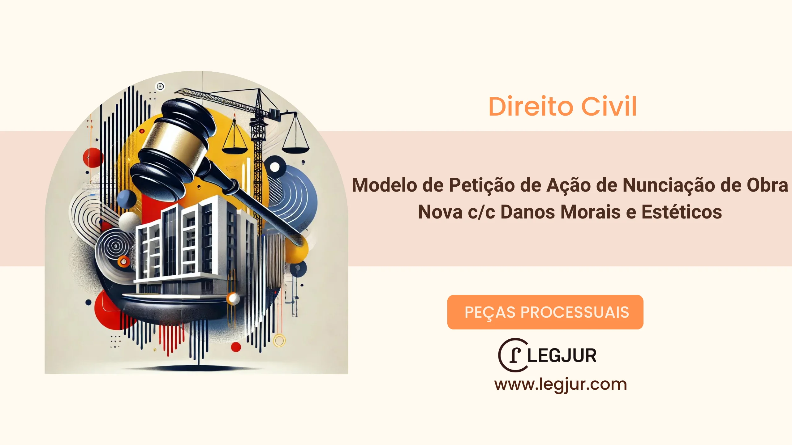 Modelo de Ação de Nunciação de Obra Nova com Pedido de Indenização por Danos Morais e Estéticos