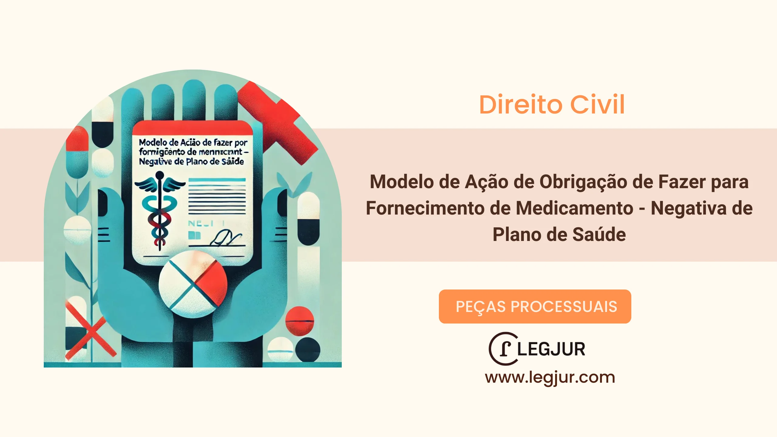 Modelo de Ação de Obrigação de Fazer com Pedido de Tutela de Urgência para Fornecimento de Medicamento Negado por Plano de Saúde