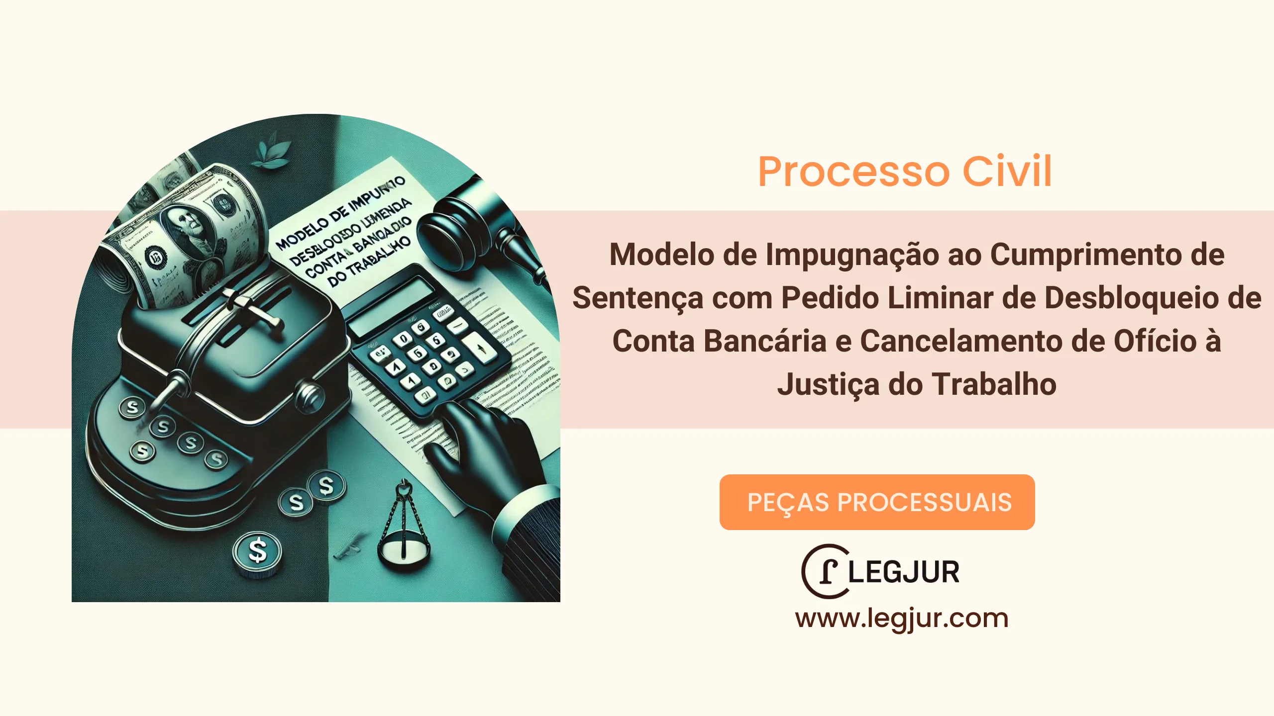 Modelo de Impugnação ao Cumprimento de Sentença com Pedido de Tutela de Urgência para Desbloqueio de Conta, Cancelamento de Gravame e Nulidade de Atos Executórios