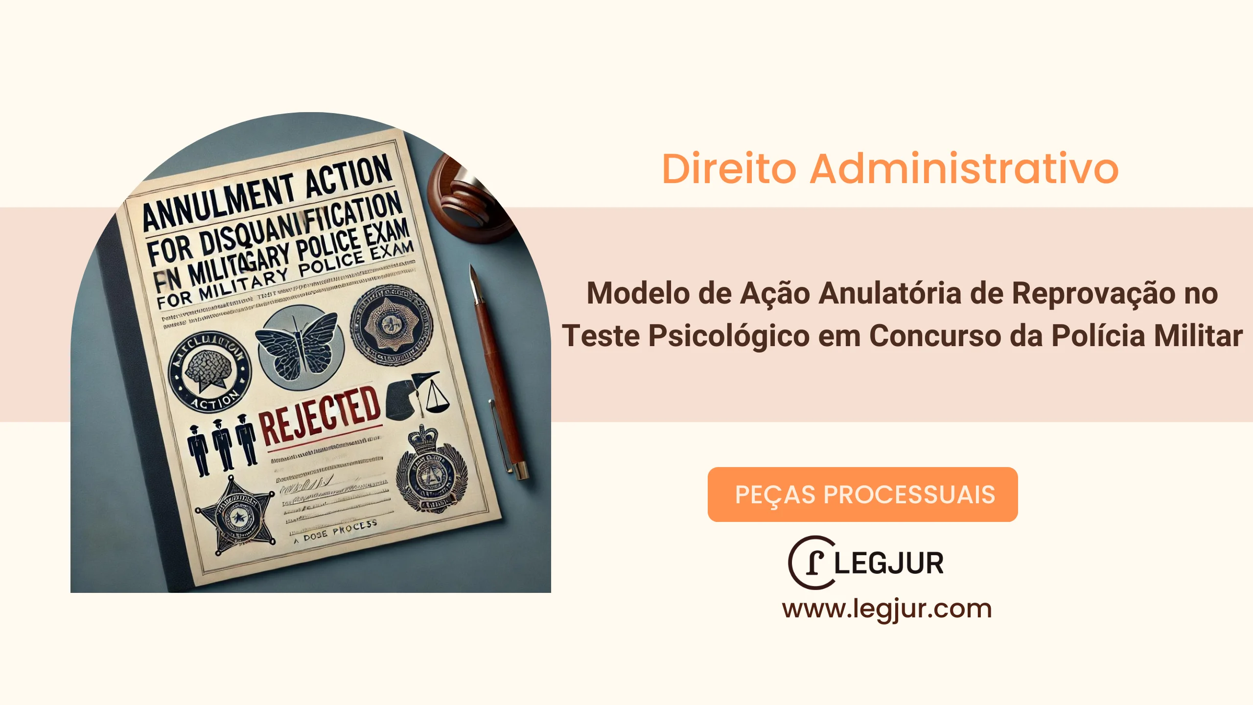 Modelo de Ação Anulatória de Ato Administrativo com Pedido de Tutela de Urgência em Face de Reprovação em Exame Psicológico de Concurso Público