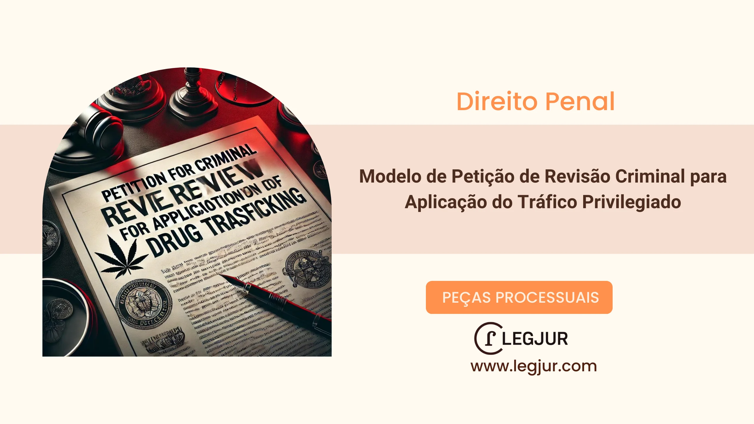 Modelo de Pedido de Revisão Criminal para Aplicação do Tráfico Privilegiado com Base no Art. 33, §4º da Lei 11.343/06