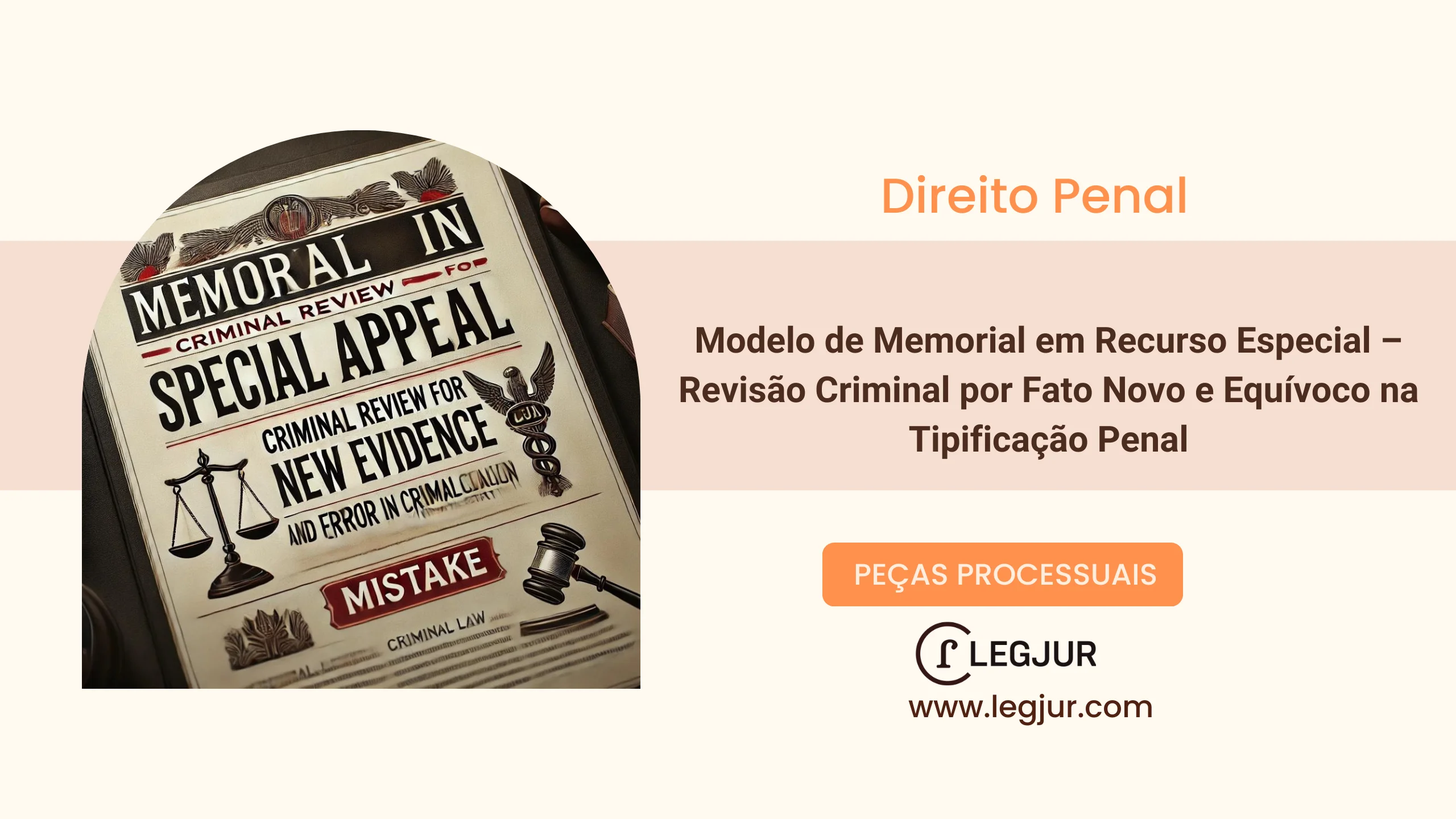 Modelo de Memorial em Recurso Especial para Revisão Criminal com Base no Artigo 621, I e III do Código de Processo Penal