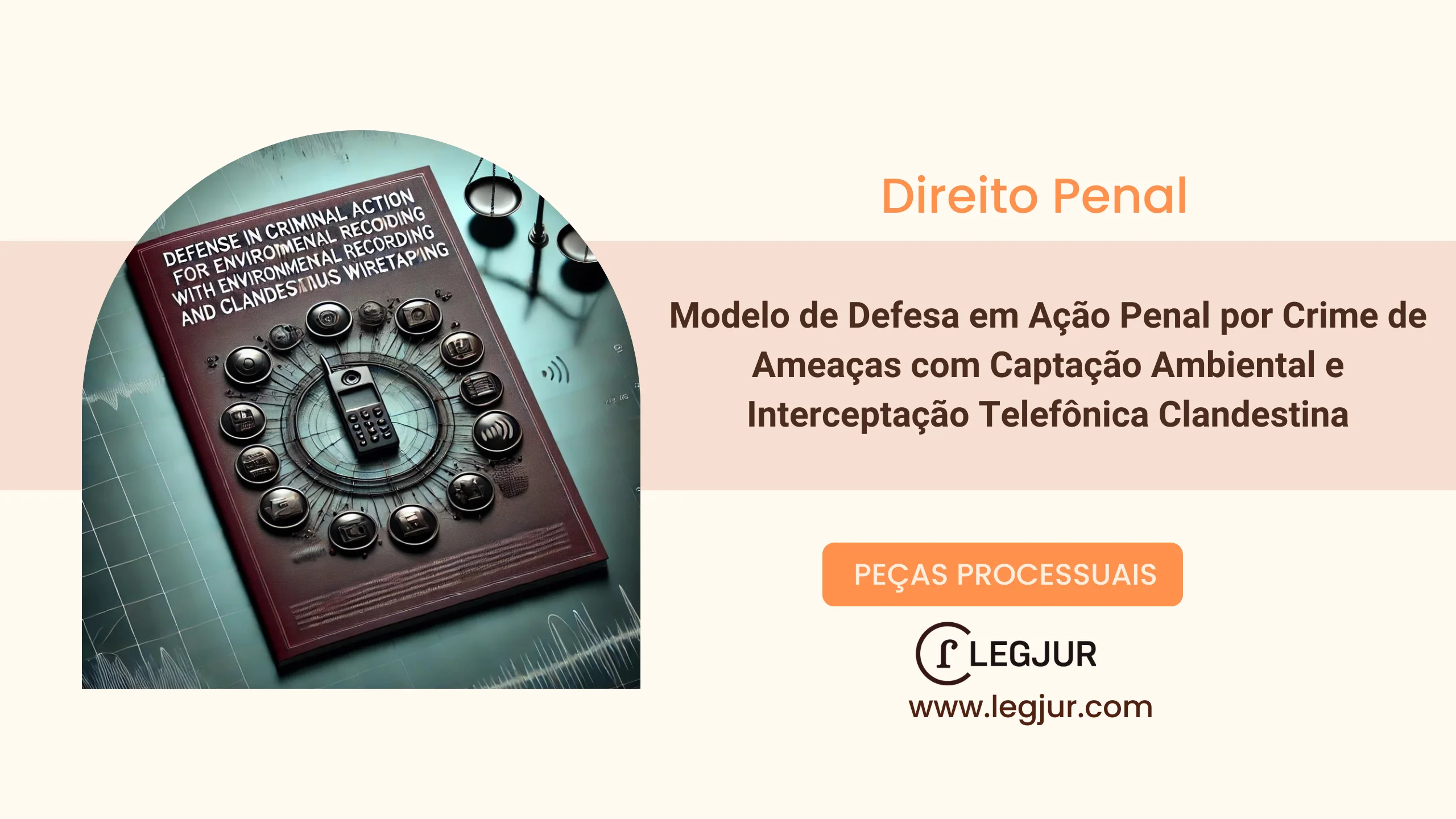 Modelo de Resposta à Acusação em Processo Penal Relativo ao Crime de Ameaça com Discussão de Provas Ilícitas e Nulidade Processual