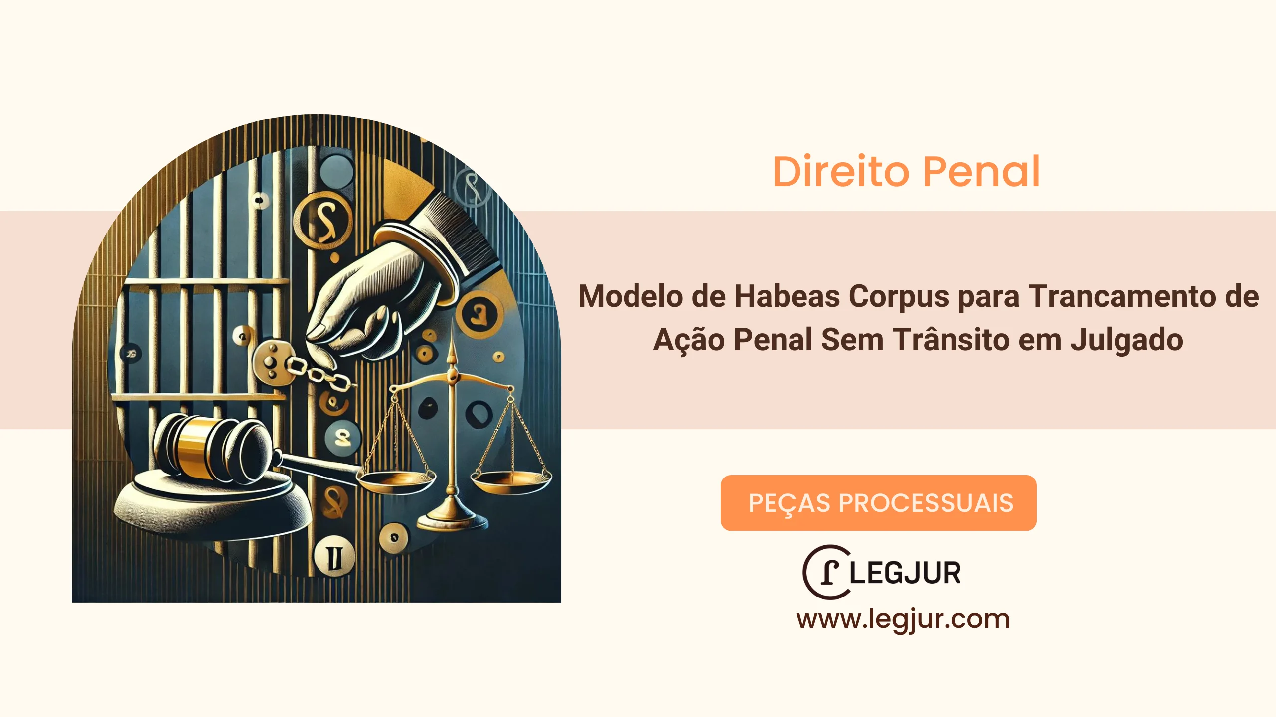 Modelo de Pedido de Habeas Corpus com Liminar para Trancamento de Ação Penal por Ausência de Justa Causa
