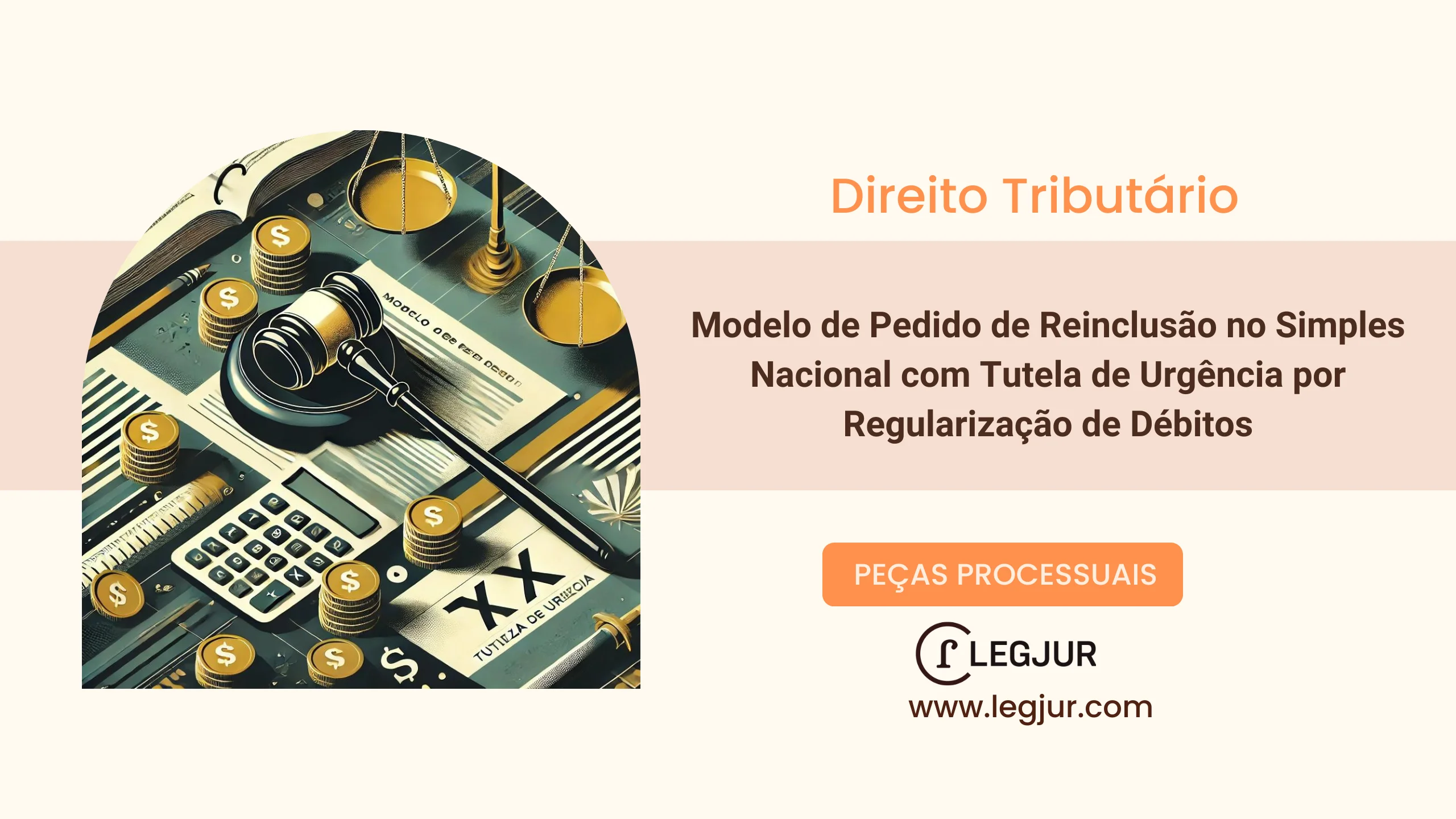Modelo de Pedido de Reinclusão Retroativa no Simples Nacional com Tutela de Urgência por Empresário Excluído devido a Débitos Tributários já Regularizados