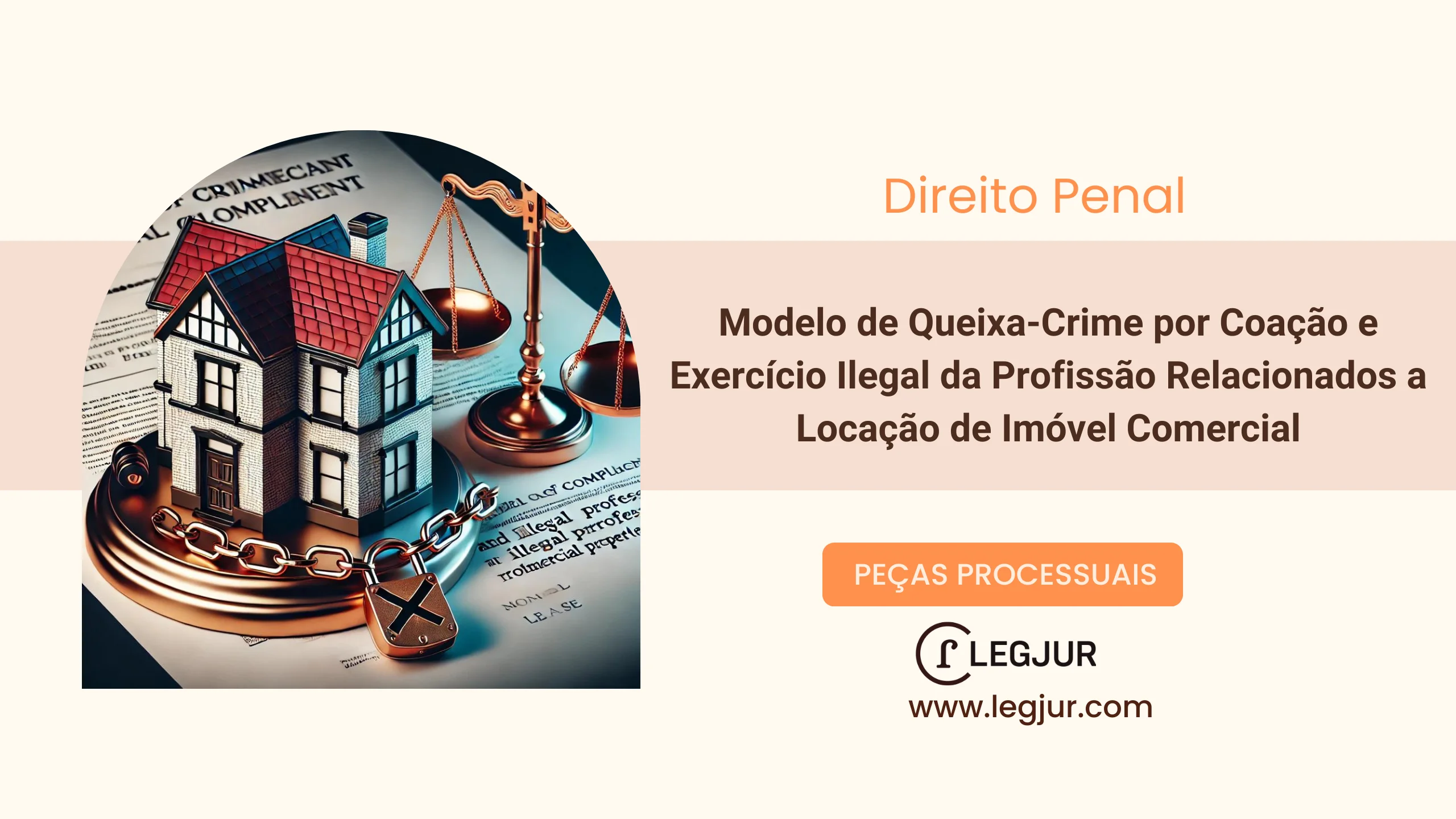 Modelo de Queixa-Crime por Coação no Curso do Processo e Exercício Ilegal da Profissão contra Locatário de Imóvel Comercial
