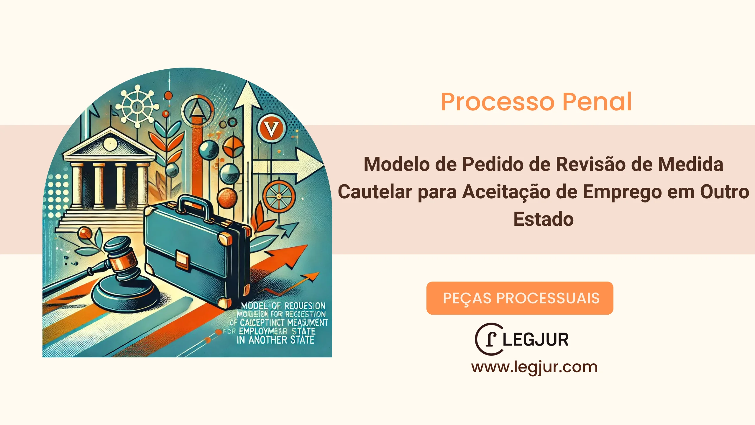 Modelo de Pedido de Revogação ou Alteração de Medida Cautelar para Permitir Exercício de Novo Emprego em Outro Estado