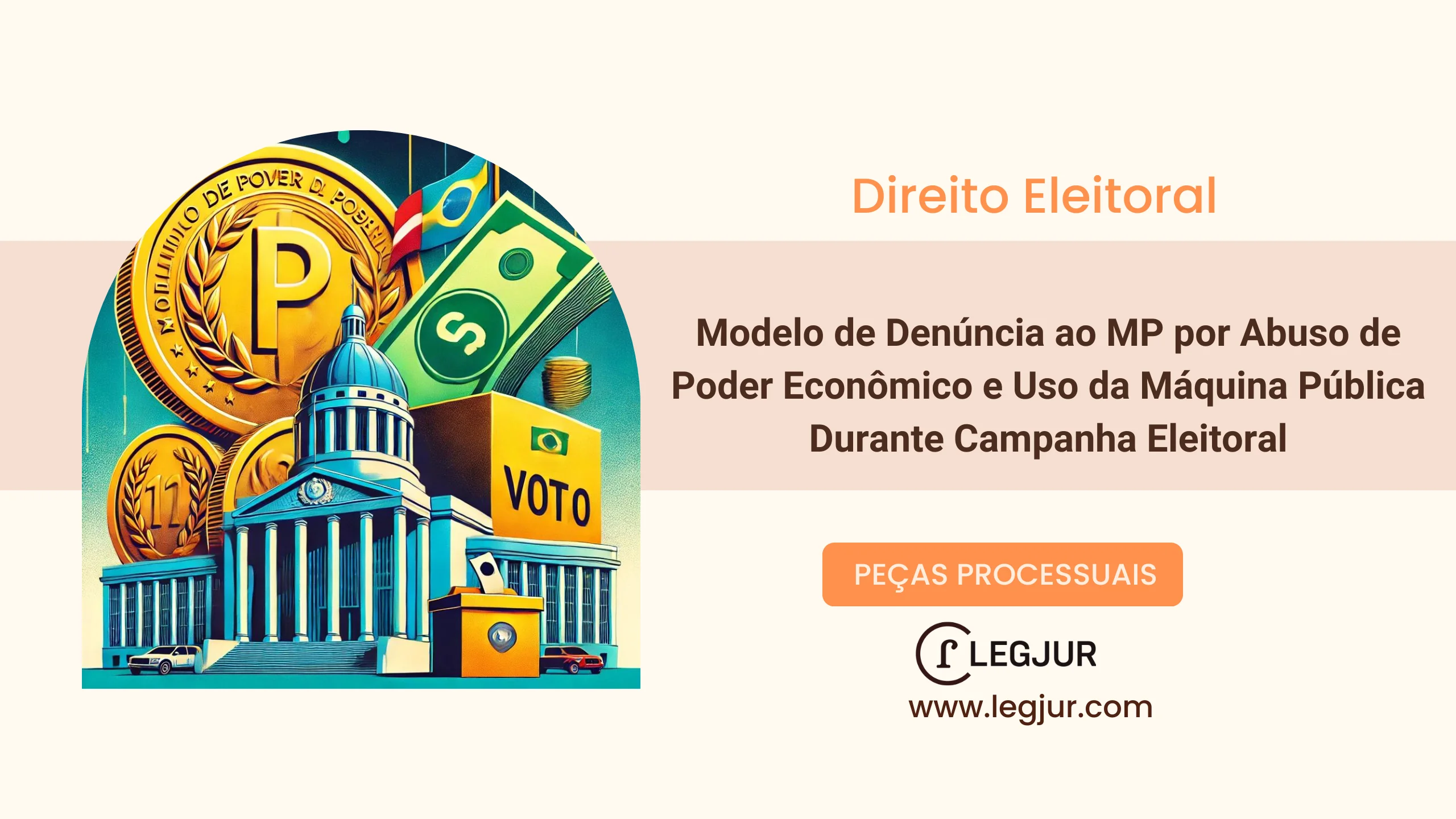 Modelo de Denúncia ao Ministério Público por Abuso de Poder Econômico e Uso Indevido da Máquina Pública durante Período Eleitoral