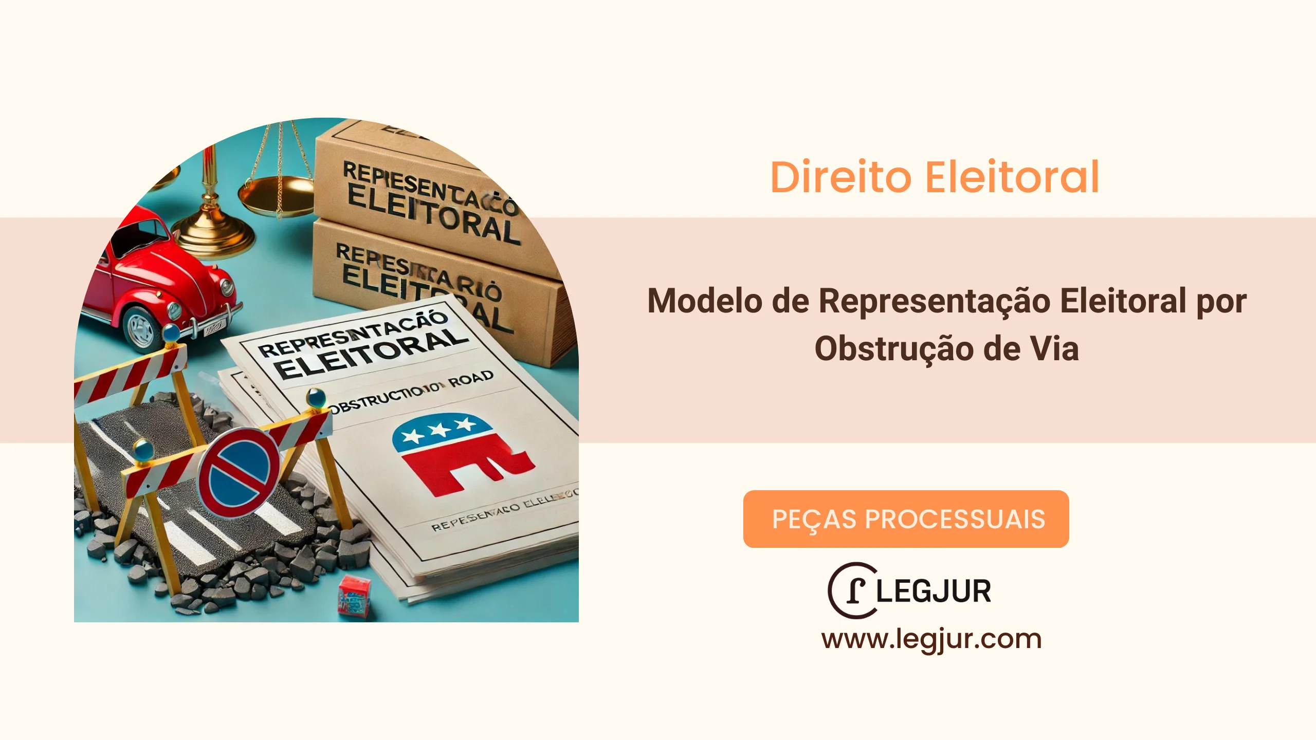 Modelo de Representação Eleitoral Proposta pelo Ministério Público Eleitoral contra Atos que Obstruíram Evento Político-Eleitoral e Violaram a Legislação