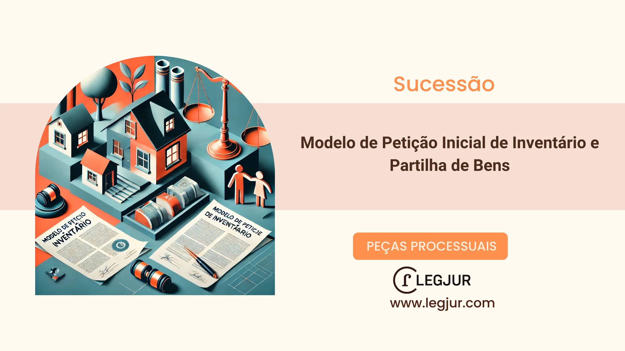 Modelo de Petição Inicial para Abertura de Inventário e Partilha de Bens com Nomeação de Inventariante e Fundamentação Jurídica Baseada no CPC/2015