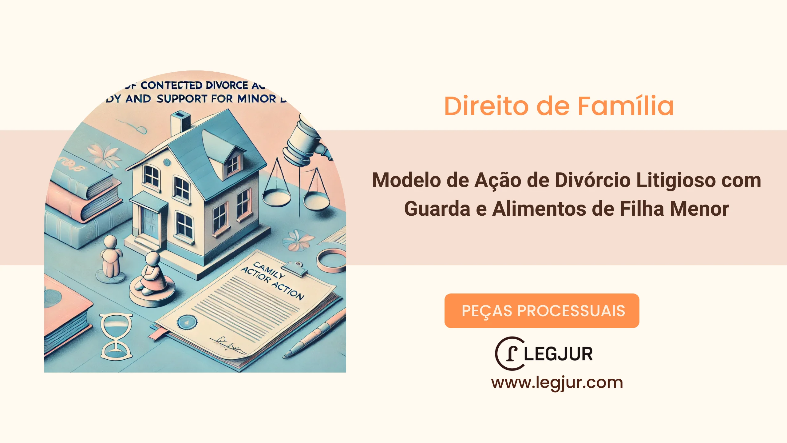 Modelo de Petição Inicial de Ação de Divórcio Litigioso com Regime de Separação Total de Bens e Guarda de Menor