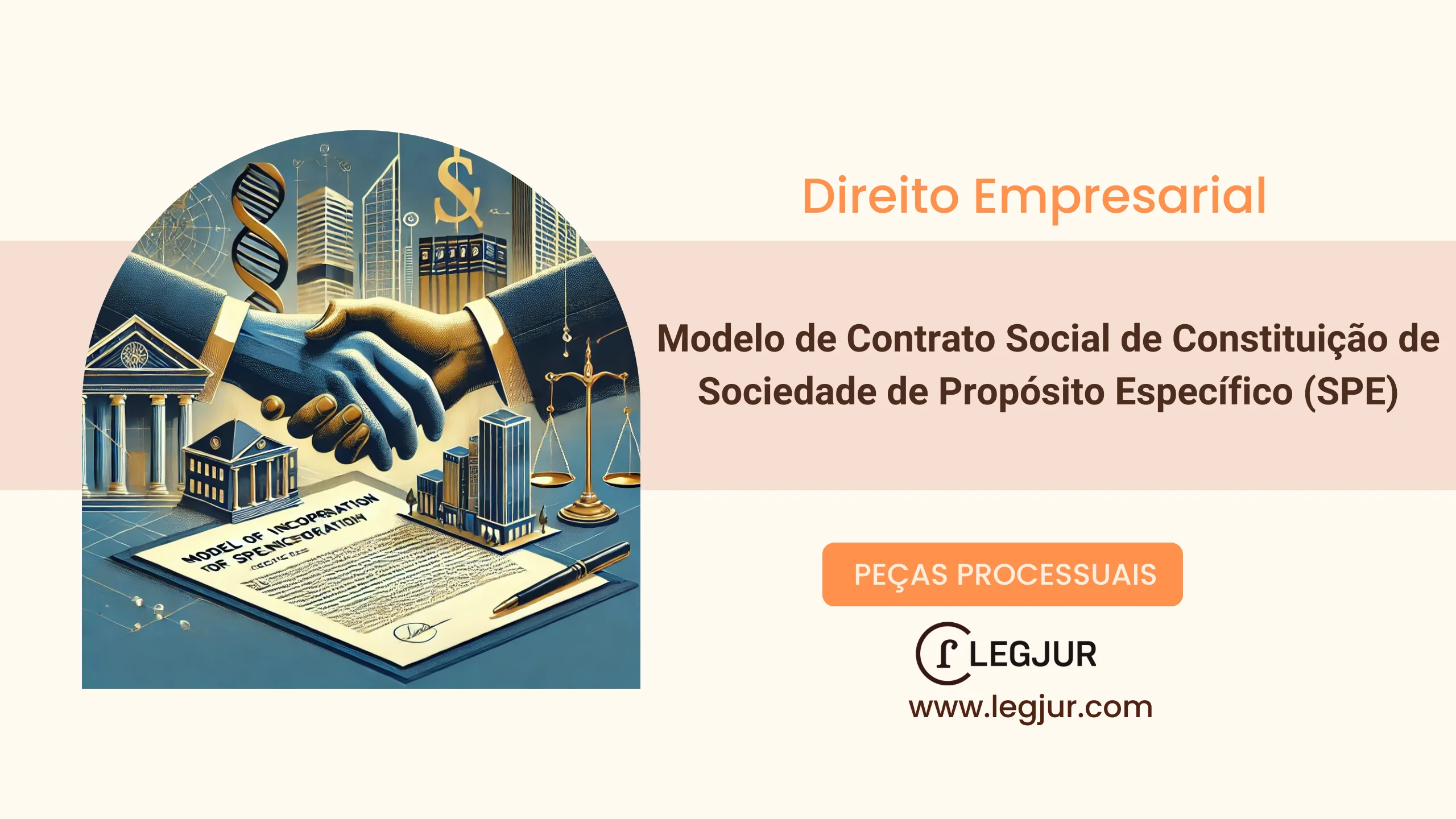Modelo de Contrato Social de Constituição de Sociedade de Propósito Específico (SPE) voltada para Empreendimentos Imobiliários