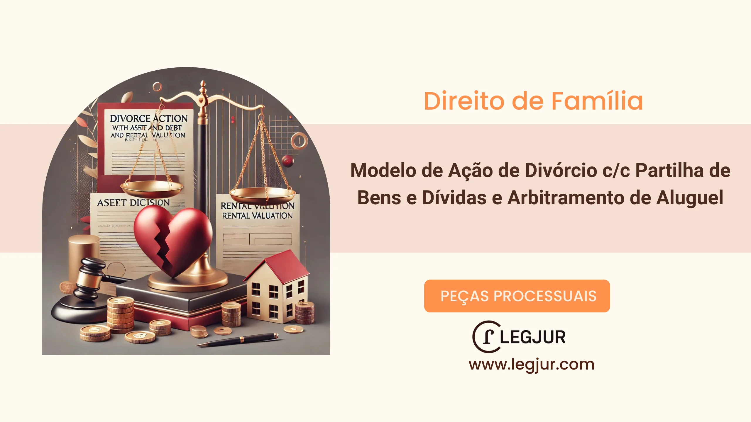 Modelo de Petição Inicial de Ação de Divórcio Litigioso com Pedido Cumulado de Partilha de Bens, Dívidas e Arbitramento de Aluguel pelo Uso Exclusivo do Imóvel Comum