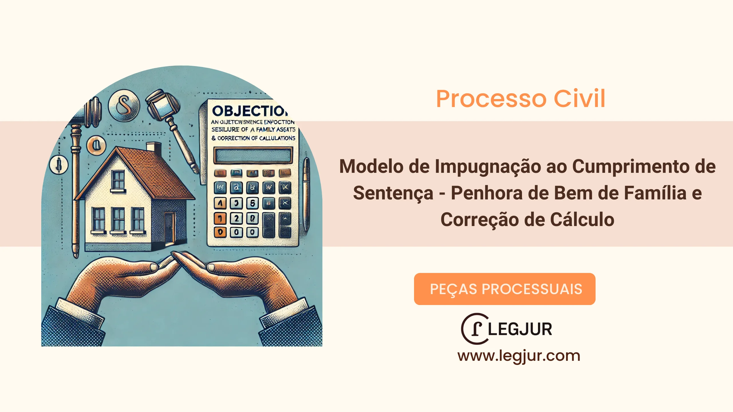 Modelo de Impugnação ao Cumprimento de Sentença com Pedido de Reconhecimento de Impenhorabilidade de Bem de Família nos Termos da Lei 8.009/90