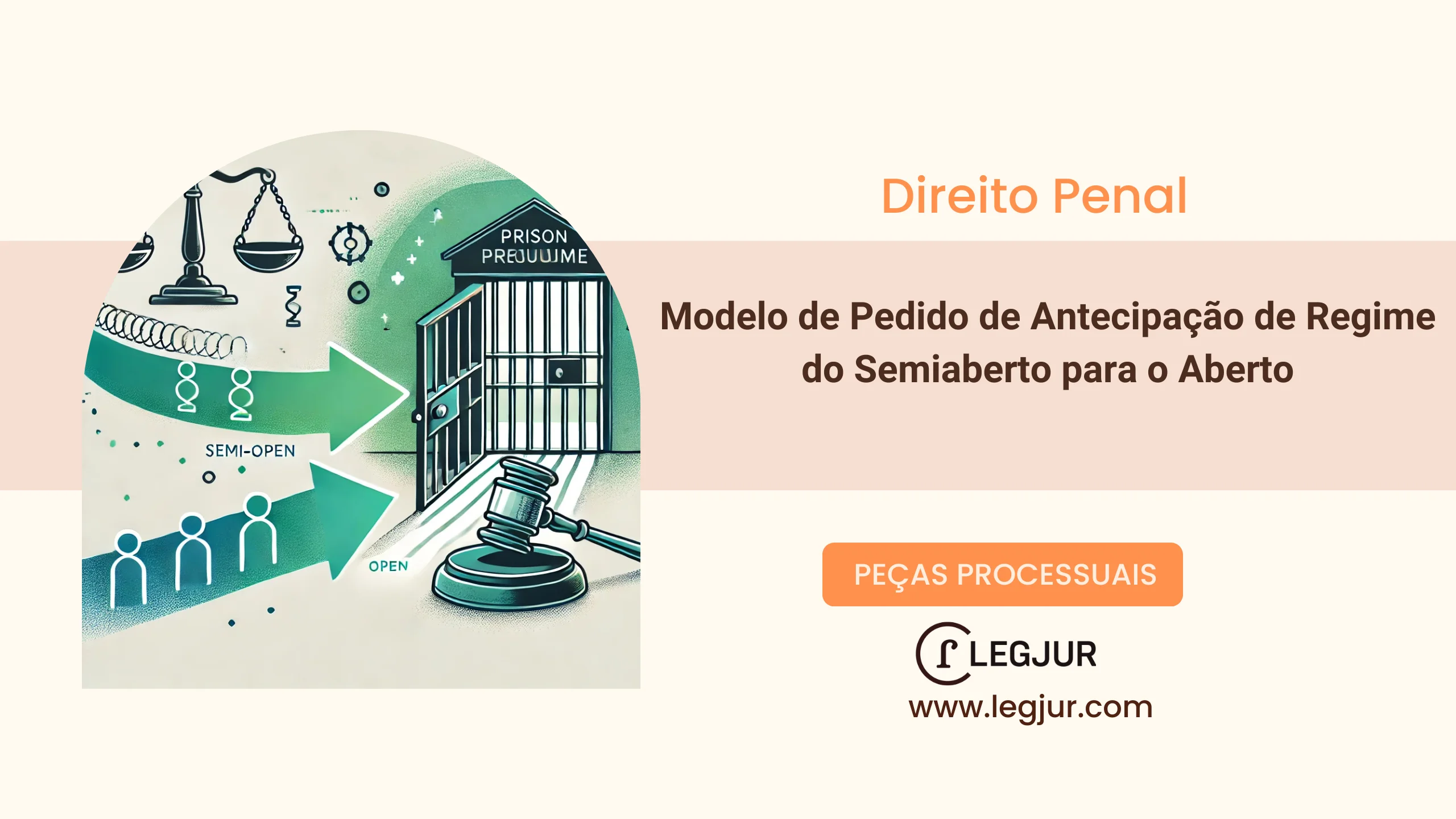 Modelo de Pedido de Antecipação de Progressão de Regime Prisional do Semiaberto para o Aberto com Fundamentação Legal e Jurisprudencial