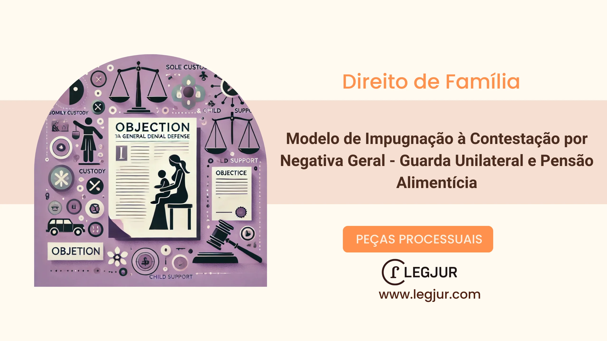 Modelo de Impugnação à Contestação do Curador Especial em Ação de Guarda Unilateral e Alimentos, com Pedido de Justiça Gratuita, em face de Réu Revel e Desaparecido