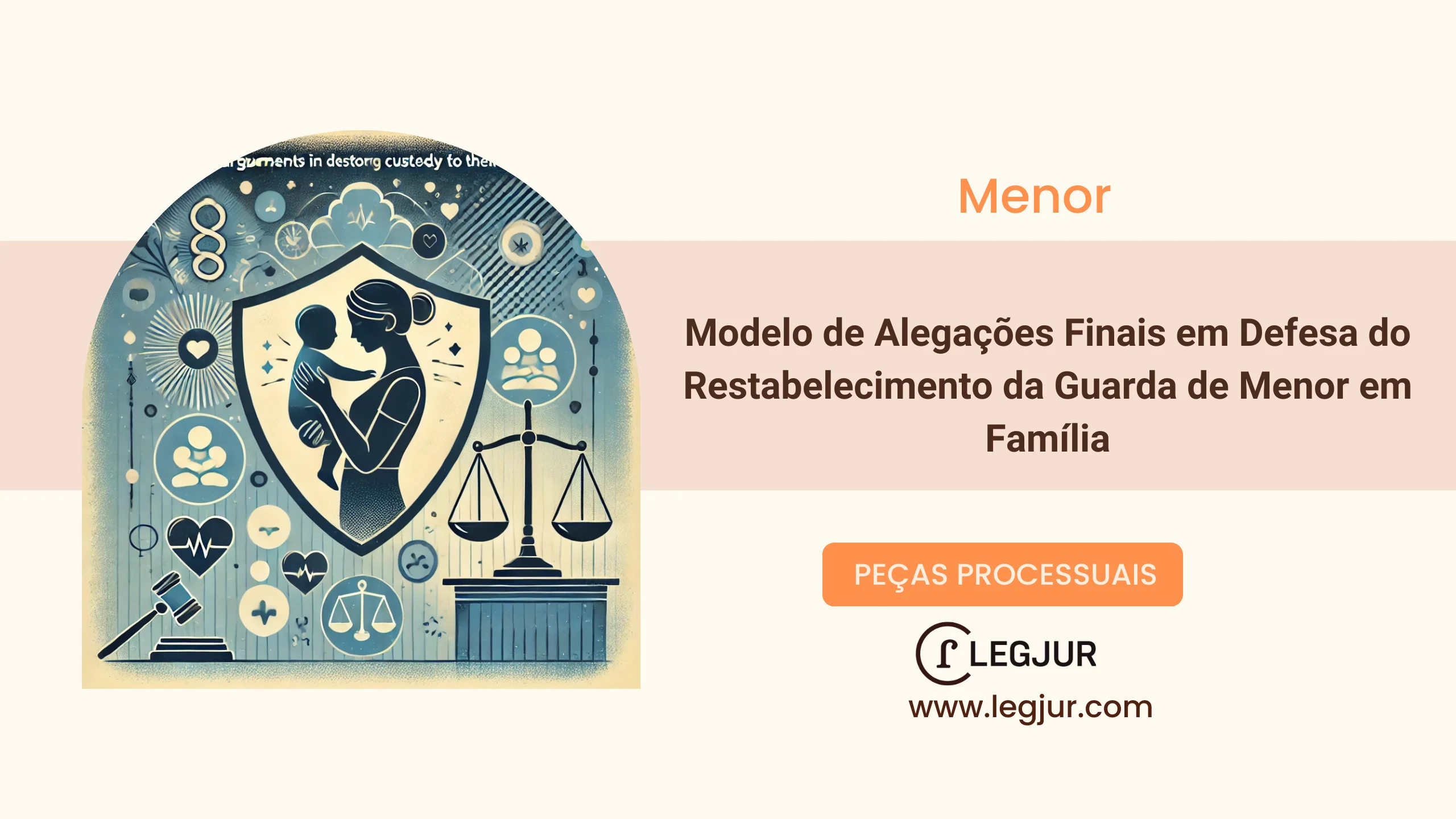 Modelo de Alegações Finais Requerendo o Restabelecimento da Guarda de Menor à Mãe com Fundamentação no Melhor Interesse da Criança e Jurisprudência Atualizada