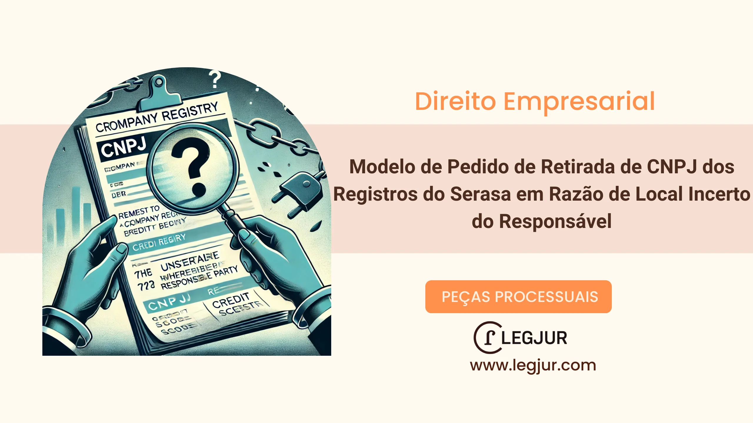 Modelo de Pedido de Expedição de Ofício ao SERASA e Carta de Anuência Judicial para Exclusão de CNPJ de Cadastro de Inadimplentes em Razão de Inscrição Indevida e Ausência de Localização da Parte Ré