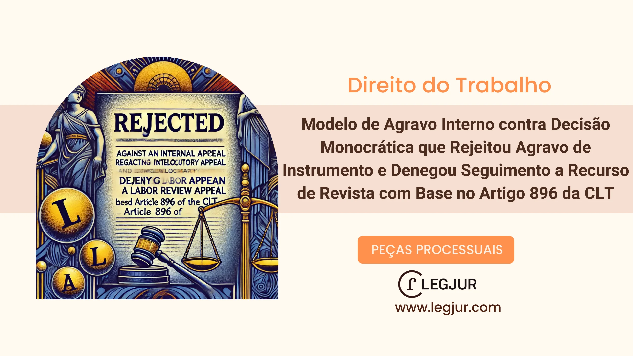 Modelo de Agravo Interno contra Decisão Monocrática que Rejeitou Agravo de Instrumento e Denegou Seguimento a Recurso de Revista com Base no Artigo 896 da CLT