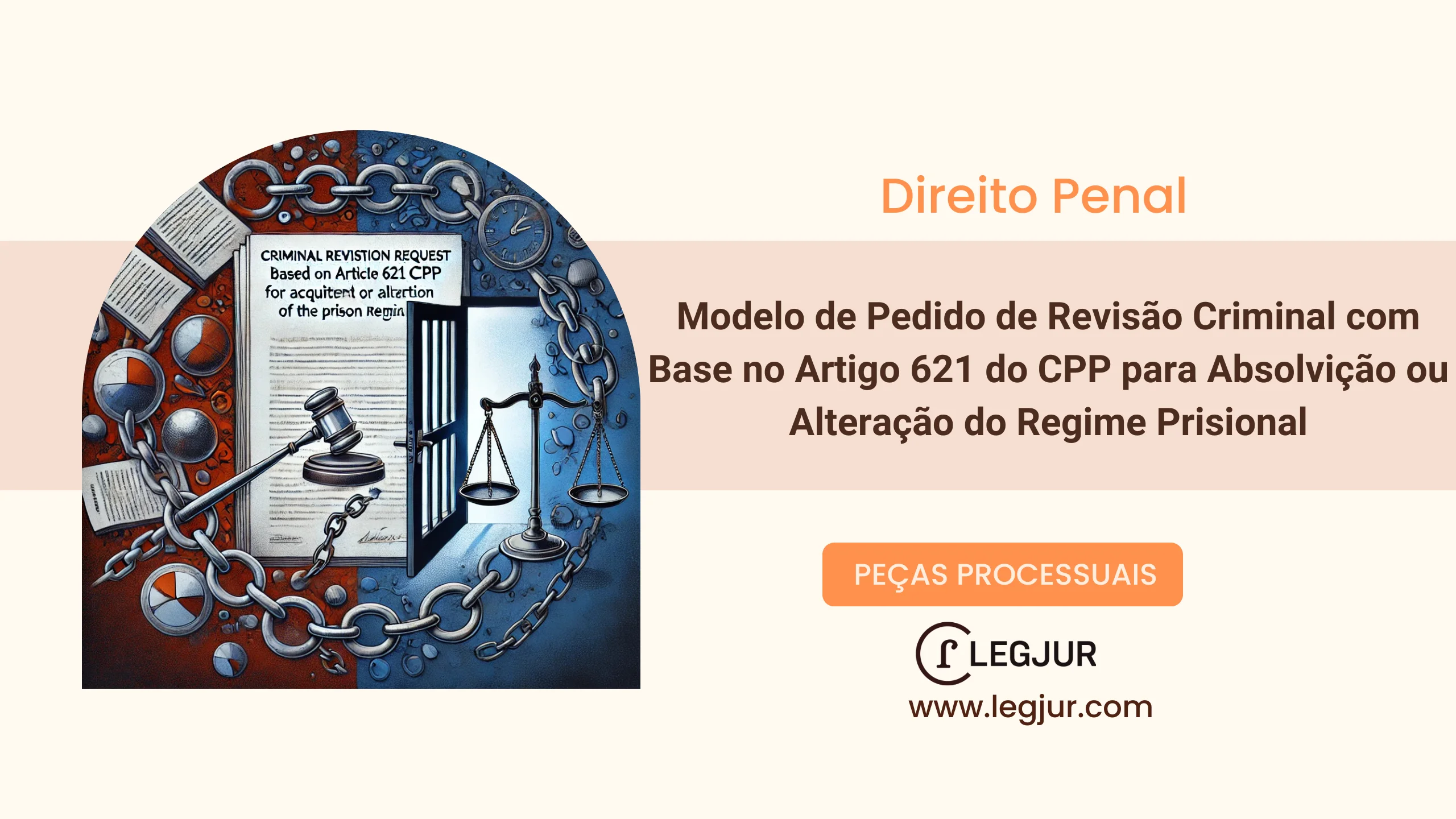 Modelo de Pedido de Revisão Criminal com Base no Artigo 621 do CPP para Absolvição ou Alteração do Regime Prisional