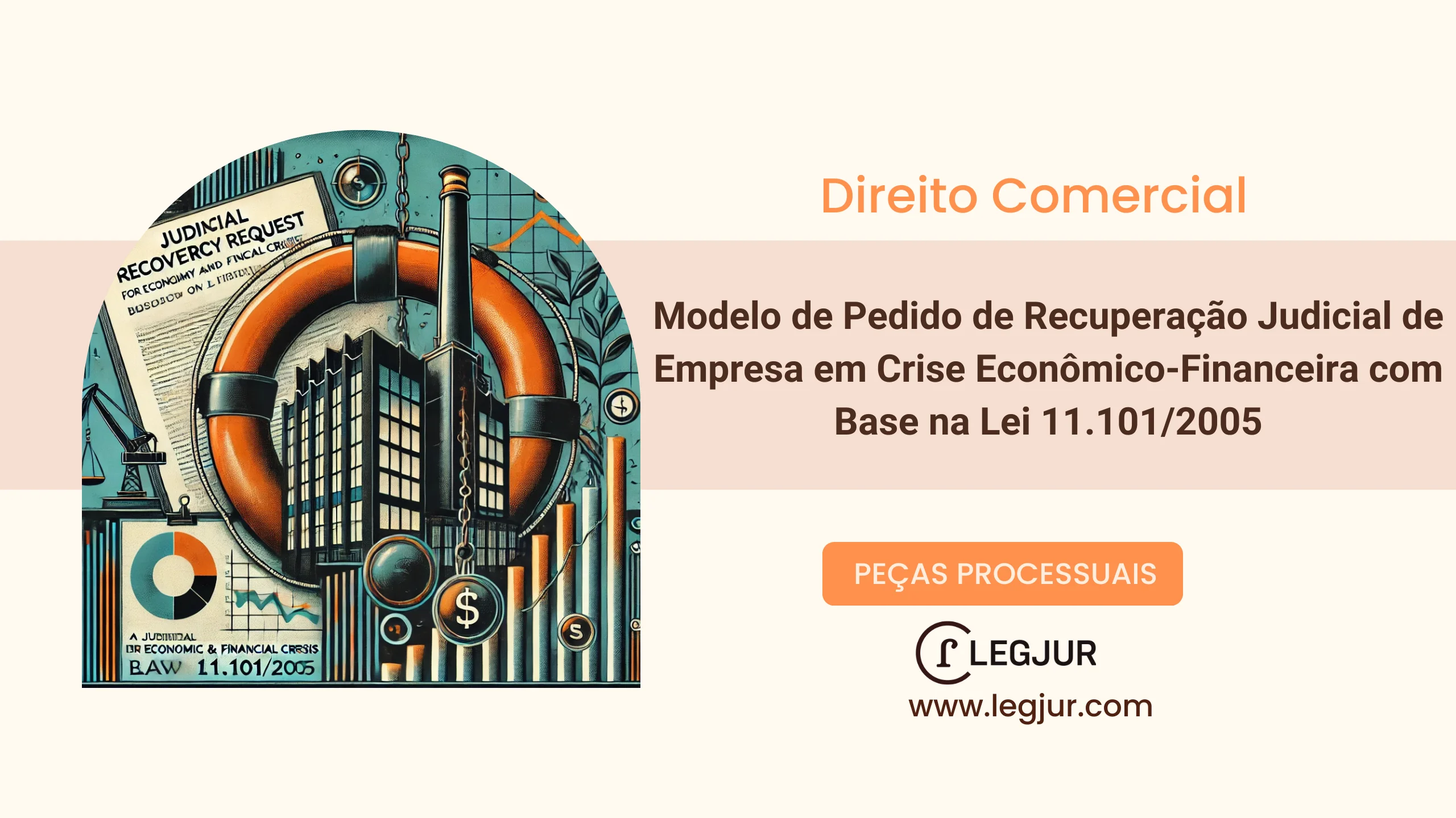 Modelo de Pedido de Recuperação Judicial de Empresa em Crise Econômico-Financeira com Base na Lei 11.101/2005