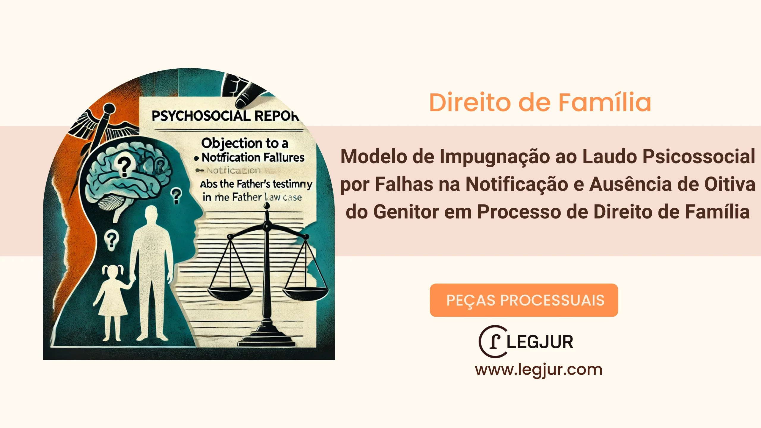 Impugnação ao Laudo Psicossocial por Falhas na Notificação e Ausência de Oitiva do Genitor em Processo de Direito de Família
